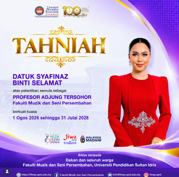 Poster ucapan tahniah daripada FMSP UPSI atas pelantikan semula Datuk Syafinaz Selamat sebagai Profesor Adjung Tersohor FMSP UPSI